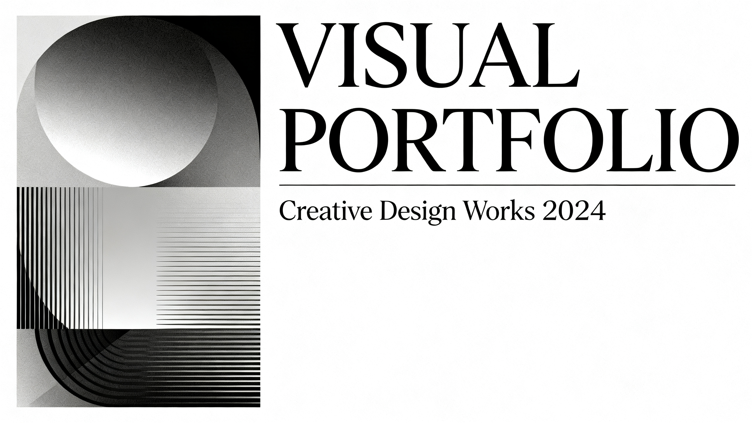 视觉设计师作品集,视觉设计师作品集封面,大师级排版设计,标题"VISUAL PORTFOLIO"采用现代衬线体,居中上方构图,副标题"Creative Design Works 2024"细体字位于下方,左侧配抽象几何图形,渐变色块与线条艺术,右侧留白平衡,黑白灰高级配色,瑞士平面设计风格,包豪斯美学,杰作级排版